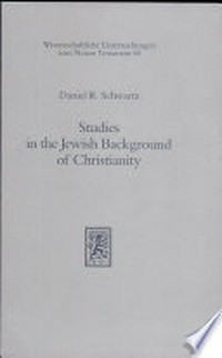 Studies in the Jewish background of Christianity /