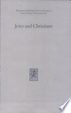 Jews and Christians : the parting of the ways A.D. 70 to 135 : the second Durham-Tübingen research symposium on earliest Christianity and Judaism (Durham, september 1989) /