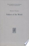 Fathers of the world : essays in rabbinic and patristic literatures /