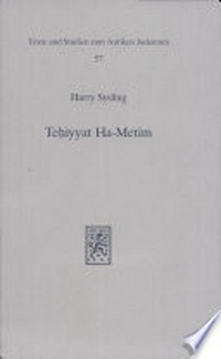 Tehiyyat Ha-Metim : the resurrection of the dead in the Palestinian Targums of the Pentateuch and parallel traditions in classical rabbinic literature /