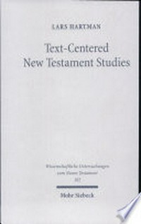 Text-centered New Testament studies : text-theoretical essays on early Jewish and early Christian literature /