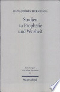 Studien zu Prophetie und Weisheit : Gesammelte Aufsätze /