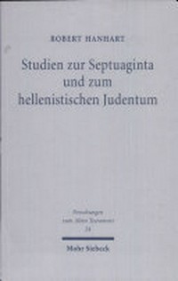 Studien zur Septuaginta und zum Hellenistichen Judentum /