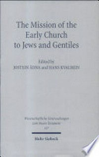 The mission of the early Church to Jews and Gentiles /