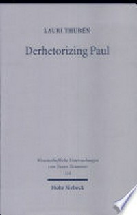 Derhetorizing Paul : a dynamic perspective on Pauline theology and the law /