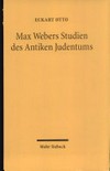 Max Webers Studien des Antiken Judentums : historische Grundlegugn einer Theorie der Moderne /
