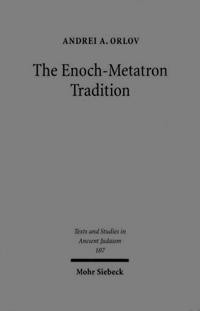 The Enoch-Metatron tradition /
