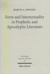Form and intertexuality in prophetic and apocalyptic literature /