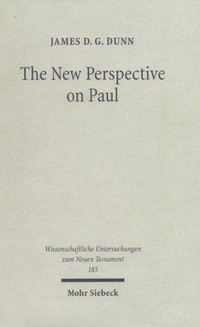 The new perspective on Paul : collected essays /