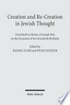 Creation and re-creation in Jewish thought : festschrift in honor of Joseph Dan on the occasion of his seventieth birthday /