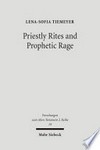 Priestly rites and prophetic rage : post-exilic prophetic critique of the priesthood /