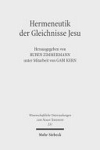 Hermeneutik der Gleichnisse Jesu : methodische Neuansätze zum Verstehen urchristlicher Parabeltexte /