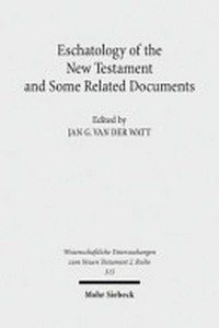 Eschatology of the New Testament and some related documents /