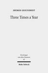 Three times a year : studies on festival legislation in the Pentateuch /