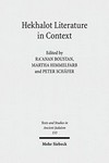 Hekhalot literature in context : between Byzantium und Babylonia /