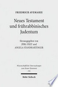 Neues Testament und frührabbinisches Judentum : Gesammelte Aufsätze /