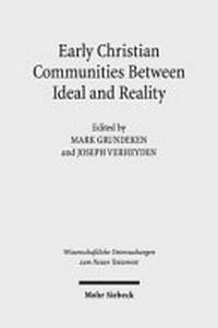 Early Christian communities between ideal and reality /
