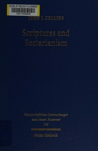 Scriptures and sectarianism : essays on the Dead Sea Scrolls /
