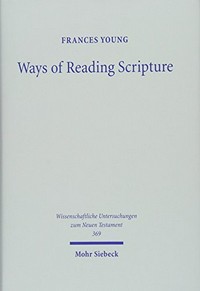 Ways of reading Scripture : collected papers /