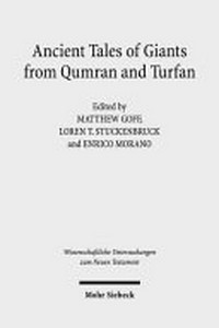 Ancient tales of giants from Qumran and Turfan : contexts, traditions, and influences /