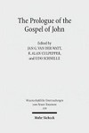 The prologue of the Gospel of John : its literary, theological, and philosophical contexts : papers read at the Colloquium Ioanneum 2013 /
