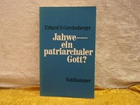 Jahwe-ein patriarchaler Gott? : Traditionelles Gottesbild und feministische Theologie /
