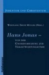 Hans Jonas - von der Gnosisforschung zur Verantwortungsethik /