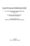 Pastoraltheologie : ein entscheidender Teil der josephinischen Studienreform : ein Beitrag zur Geschichte der praktischen Theologie /