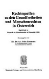 Rechtsquellen zu den Grundfreiheiten und Menschenrechten in Österreich : Begleitband zu Grundriss der Menschenrechte in Österreich (1988) /