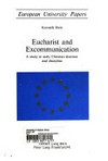 Eucharist and Excommunication : a study in early Christian doctrine and discipline /