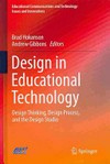 Design in educational technology : design thinking, design process, and the design studio /