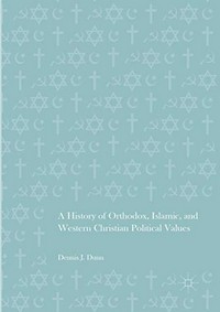 A history of Orthodox, Islamic, and Western Christian political values /