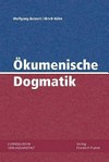 Ökumenische Dogmatik /