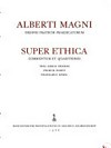 Alberti Magni Ordinis fratrum praedicatorum Super ethica : commentum et quaestiones /