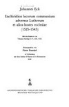 Enchiridion locorum communium adversus Lutherum et alios hostes ecclesiae (1525-1543) /