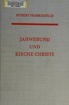 Jahwebund und Kirche Christi : Studien zur Form- und Traditionsgeschichte des "Evangeliums" nach Matthäus /