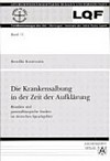 Die Krankensalbung in der Zeit der Aufklärung : Ritualen und pastoralliturgische Studien im deutschen Sprachgebiet /