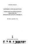 Konsens und Rezeption : Verfassungsprinzipien der Kirche im Basler Konziliarismus /