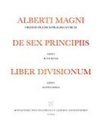 Alberti Magni Ordinis fratrum praedicatorum De sex principiis /