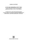 Zur Bildersprache des Johannes von Patmos : Untersuchung der Johannesapokalypse anhand einer um Elemente der Bildinterpretation erweiterten historisch-kritischen Methode /