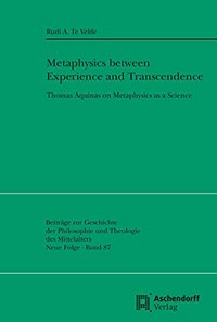 Metaphysics between experience and transcendence : Thomas Aquinas on metaphysics as a science /
