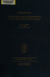 Ausgewählte kleine Schriften zu Antike und Christentum /