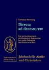 Directa ad decessorem : ein kirchenhistorisch-philologischer Kommentar zur ersten Dekretale des Siricius von Rom /