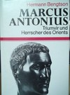 Marcus Antonius : Triumvir und Herrscher des Orients /