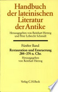 Restauration und Erneuerung : die lateinische Literatur von 284 bis 374 n. Chr /