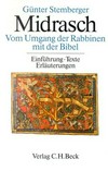Midrasch : vom Umgang der Rabbinen mit der Bibel : Einführung, Texte, Erläuterungen /