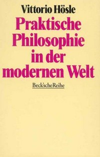Praktische Philosophie in der modernen Welt /