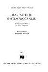 Das älteste Systemprogramm : Studien zur Frühgeschichte des deutschen Idealismus /