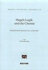 Hegels Logik und die Chemie : fortlaufender Kommentar zum "realen Mass" /