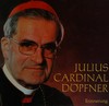 Julius Cardinal Döpfner : Erinnerung : Bildnotizen, Zitate /